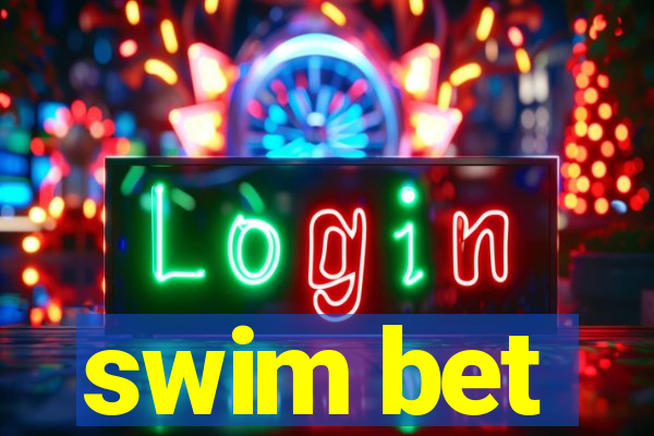 swim bet